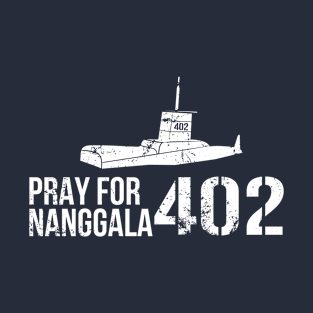 Pray for nanggala 402 Submarine T-Shirt