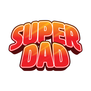 Super Dad T-Shirt