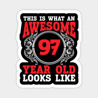 This Is What An Awesome 97 Year Old Looks Like 97Th Birthday Magnet