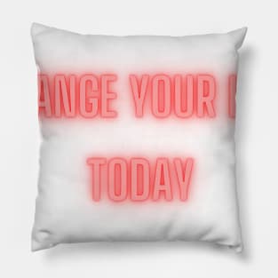 Change Your Life Pillow