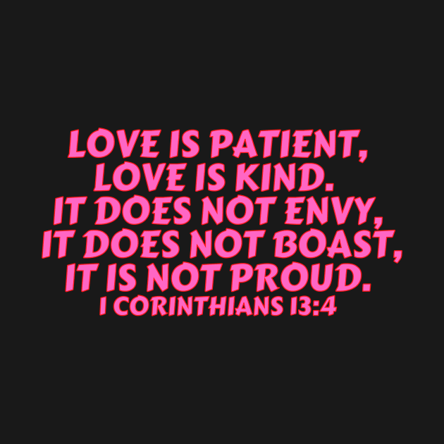 Bible Verse 1 Corinthians 13:4 by Prayingwarrior