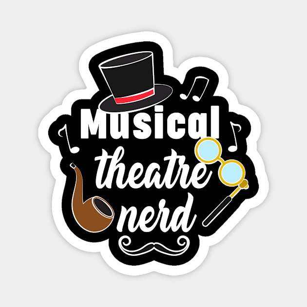 Musical Theatre Nerd Magnet by TheBestHumorApparel