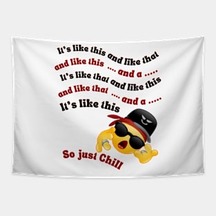 Hip Hop Tee - It's like this....just chill Tapestry