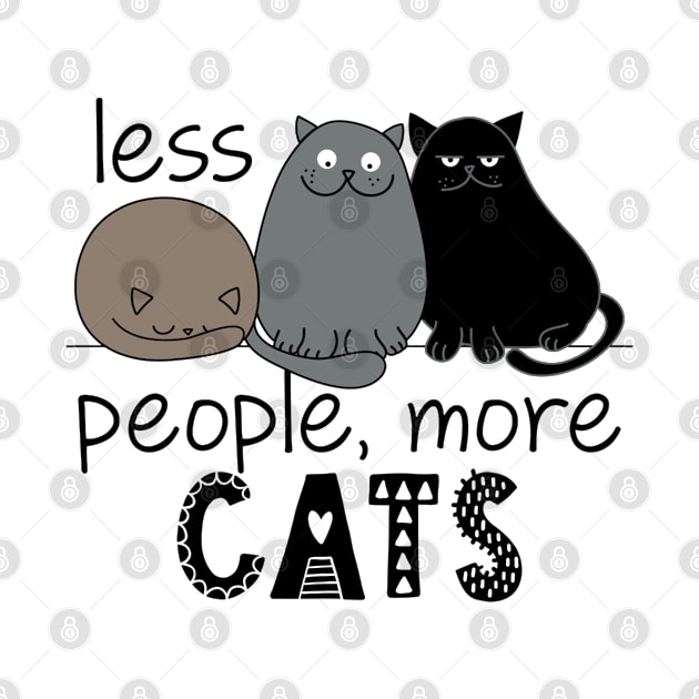 Less people, more cats T-Shirt by Dodgefashion