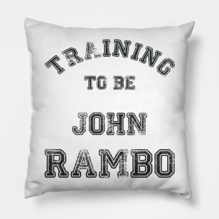 Training to be John Rambo Pillow