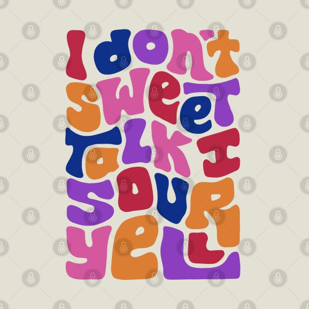 Don't Sweet Talk Sour Yell by Slightly Unhinged