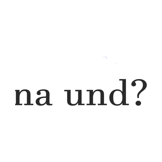 na und? by CDUS