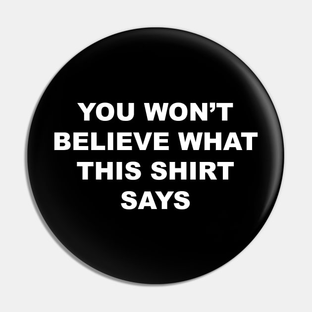 You Won't Believe What This Shirt Says Pin by Bob Rose