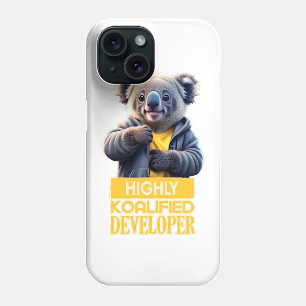 Just a Highly Koalified Developer Koala Phone Case by Dmytro