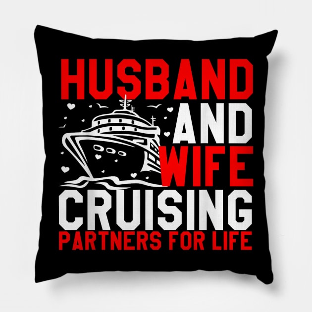 Husband And Wife Cruising Partners For Life Couple Cruise Pillow by elmiragokoryan