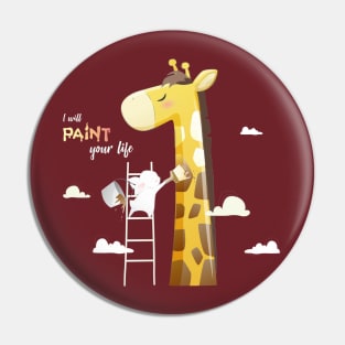 I will paint your life giraffe Pin