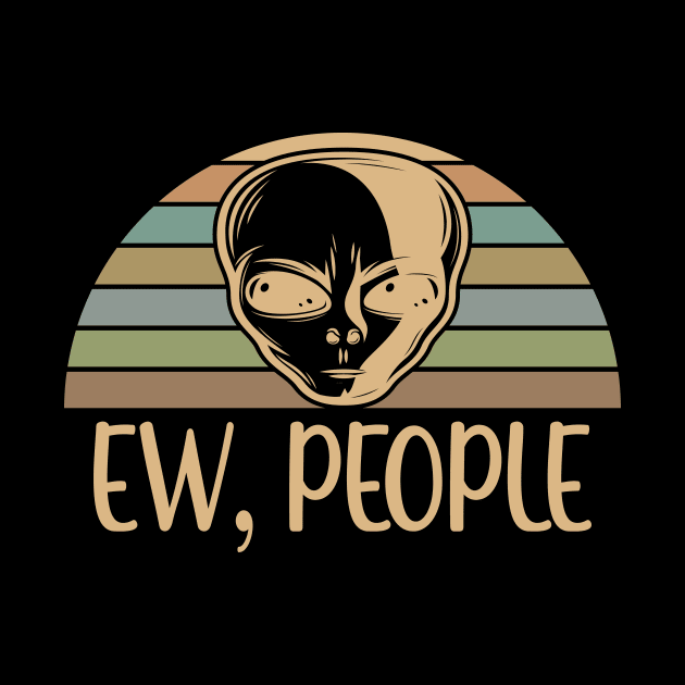 Alien Shirt Ew People Alien by Designcompany