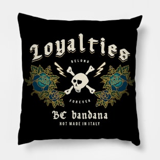 Loyalties Pillow