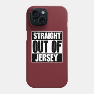 Straight our of Jersey Phone Case