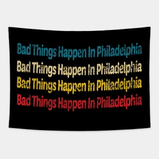 bad things happen in philadelphia Tapestry