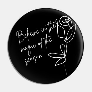 Believe In The Magic Of The Season. Beautiful Inspirational Quote. Pin