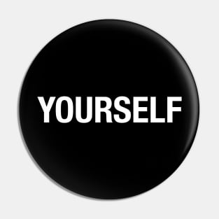 Yourself Pin