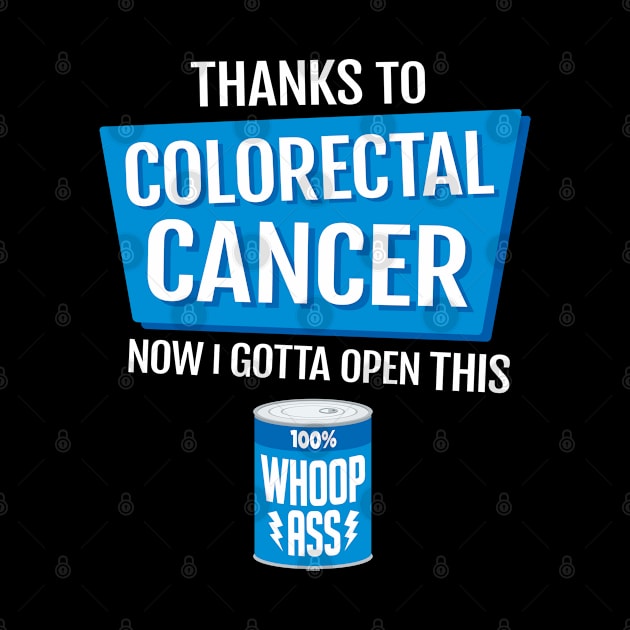 Colorectal Cancer | Open a Can of Whoop Ass by jomadado