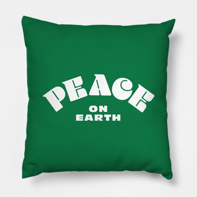 Peace on Earth - Cool Font on Any Color - Good Christmas Gift Pillow by Modern Evolution