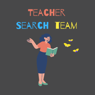 Teacher Search Team T-Shirt