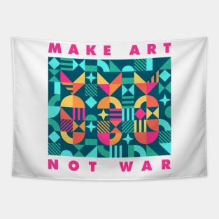 Make art not war Tapestry