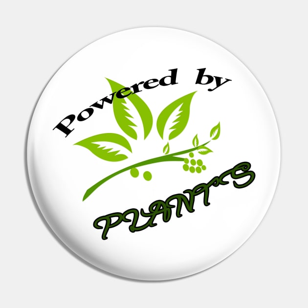 Powered By Plants Pin by MarinasingerDesigns