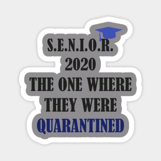 senior,the one where they where quarantined Magnet