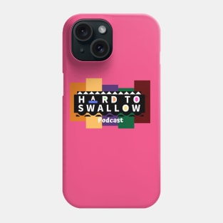 Hard To Swallow Podcast! Phone Case