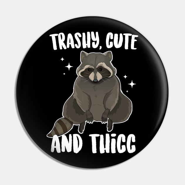 Trashy Cute And Thicc Shirt Funny Fat Raccoon T-Shirt Trashy Cute And Thicc Shirt Funny Fat Raccoon T-Shirt