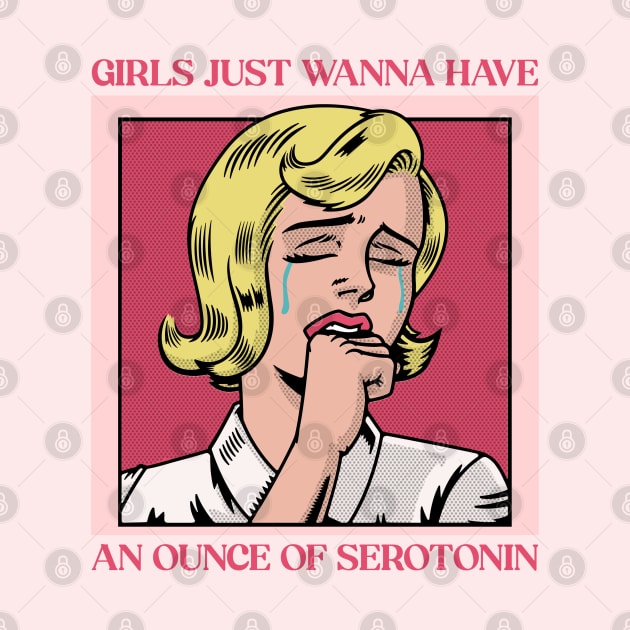 girls just wanna have serotonin by hunnydoll