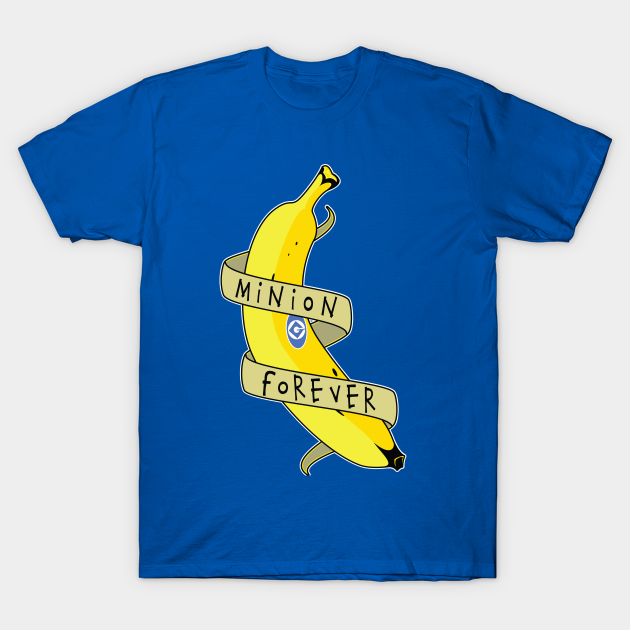 minion forever - Minion Banana - T-Shirt