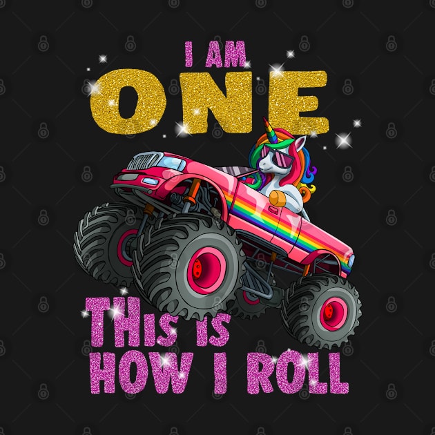 I'm 1 This is How I roll Unicorn Monster Truck 1st Birthday by Blink_Imprints10