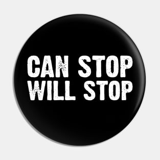 Can Stop Will Stop Pin