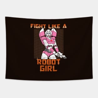 Fight Like A Girl Robot 80's Mecha Cartoon Meme Tapestry