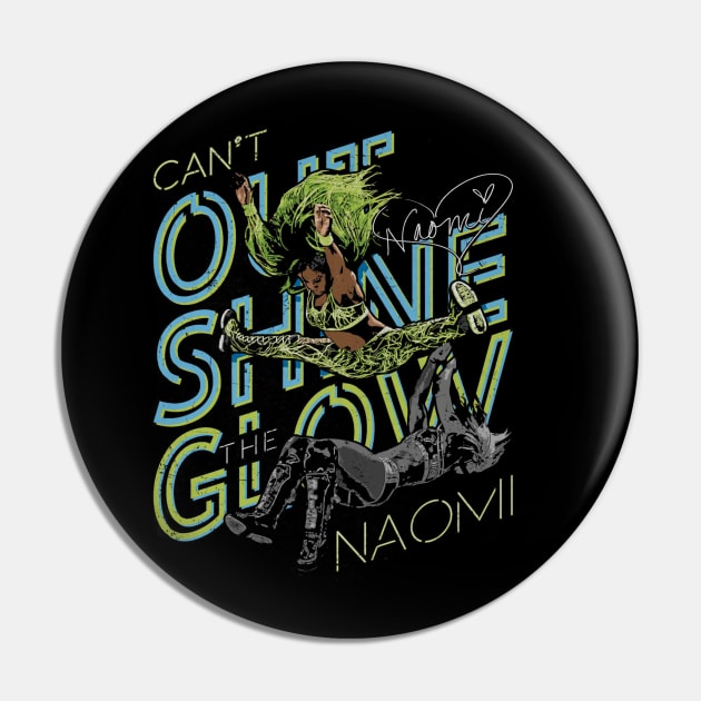 Naomi Can't Outshine The Glow Pin by MunMun_Design