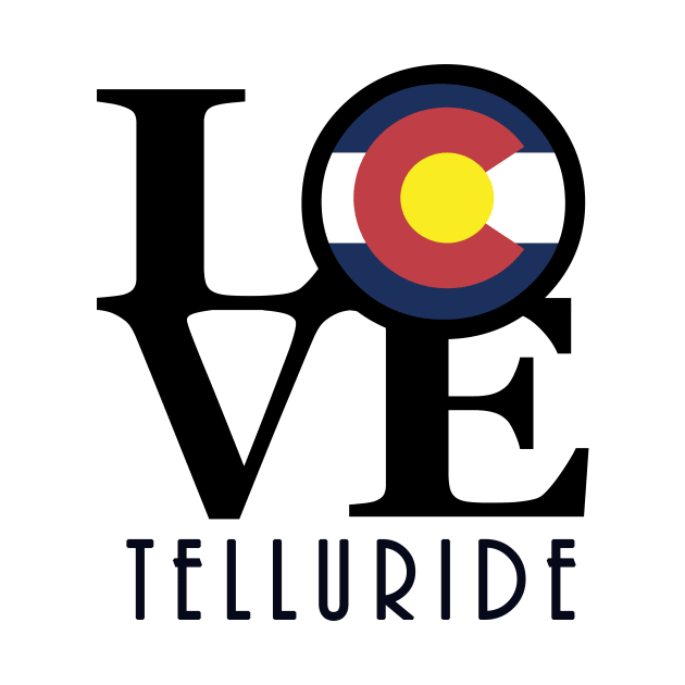 LOVE Telluride Colorado by HomeBornLoveColorado