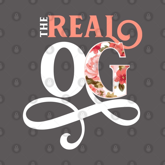 The Real OG Original Gangster Feminine Floral by figandlilyco