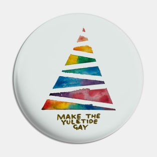 Make the Yuletide Gay Pin