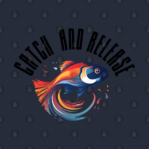 Catch and release by GraphGeek