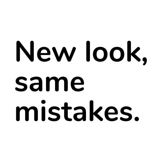 New look, same mistake by Word and Saying