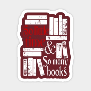 So little time and so many books Magnet