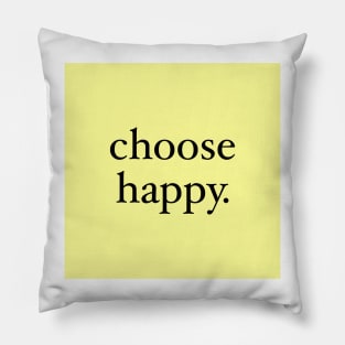 choose happy Pillow