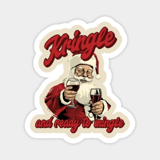 Kringle and Ready to Mingle funny Christmas Santa Magnet