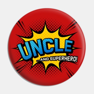 Uncle & Superhero - Comic Book Style Gift Pin