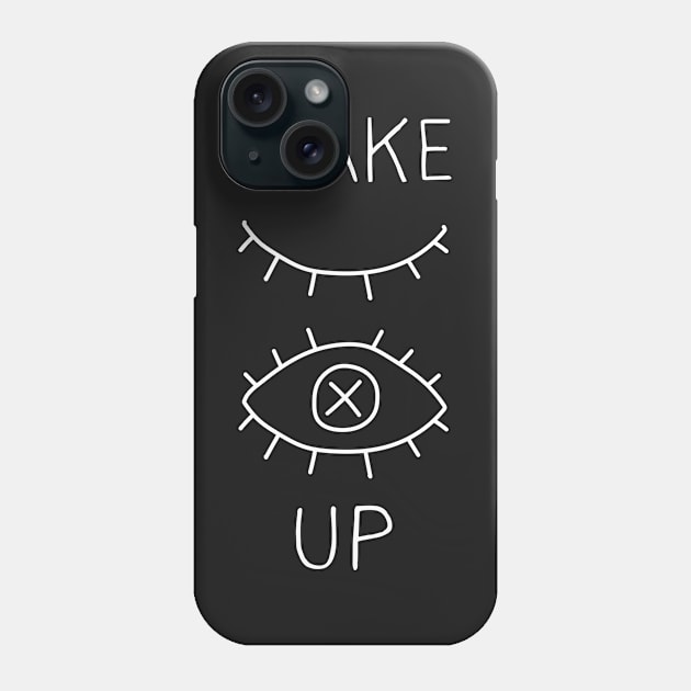 Wake Up Phone Case by DeadSexy