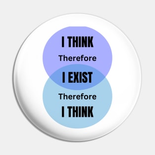 I think therefore I am. Descartes Pin