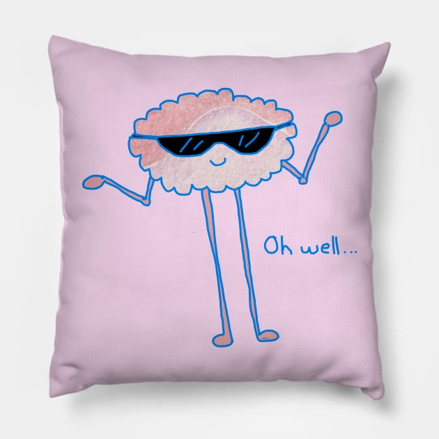 Oh Well! Pillow by HFGJewels