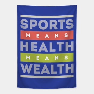 Sports Means health Means Wealth Tapestry