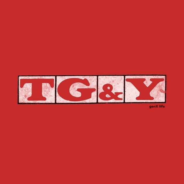 TG&Y by genX life