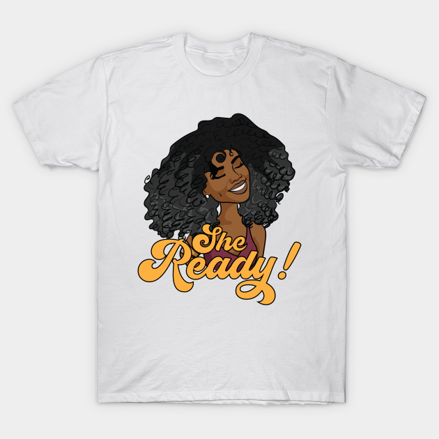She Ready Curly Brown Skin Woman Black Women Art T Shirt Teepublic